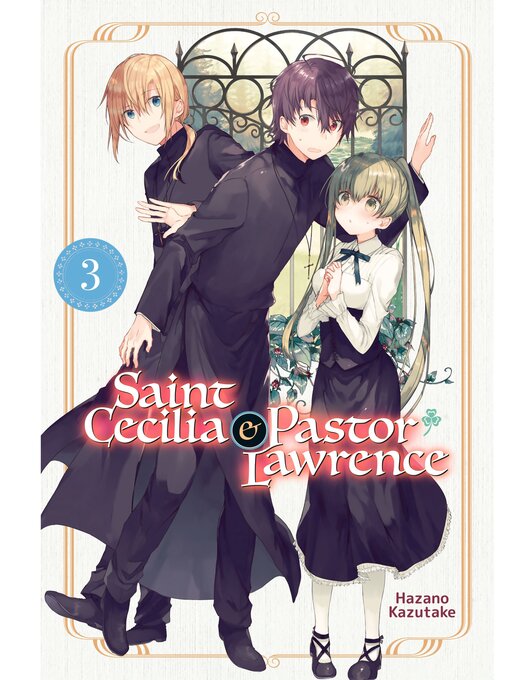 Title details for Saint Cecilia and Pastor Lawrence, Volume 3 by Hazano Kazutake - Available